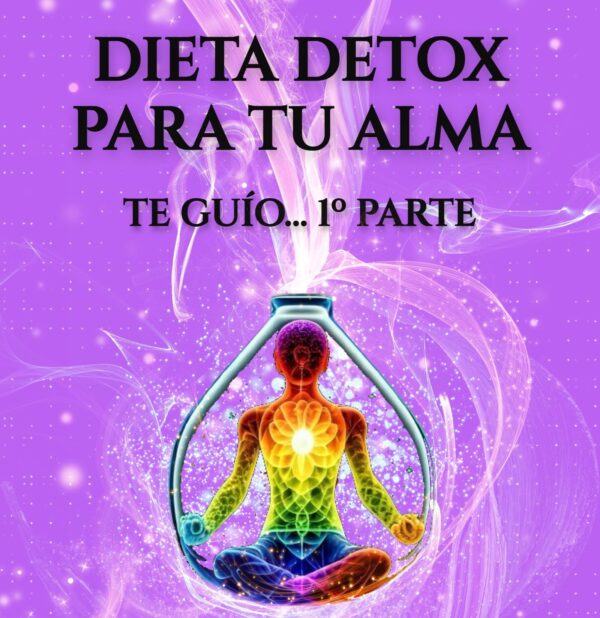 DIETA DETOX PARA TU ALMA PROGRAMA INTENSIVO 21 DÍAS